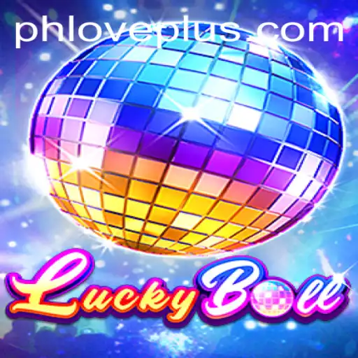 Discover the Excitement of LuckyBall with PHLOVE
