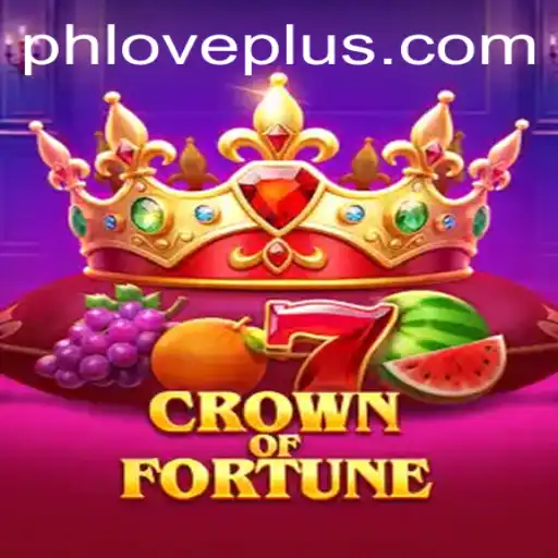 CrownofFortune: Discover the Thrilling World of PHLOVE