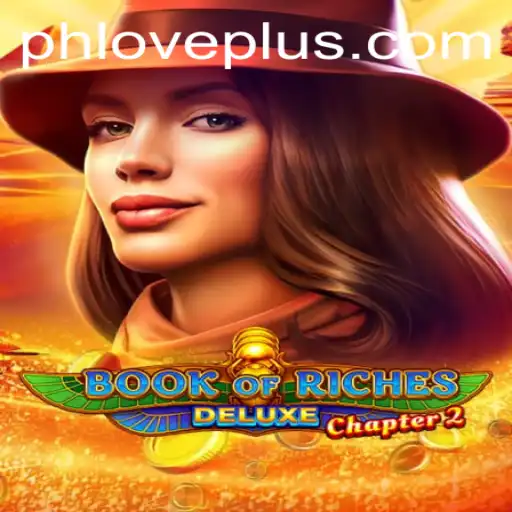 Book of Riches Deluxe Chapter 2: The Ultimate Adventure with PHLOVE